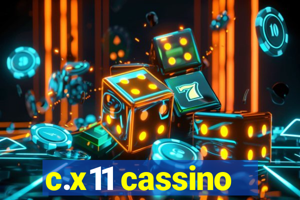 c.x11 cassino